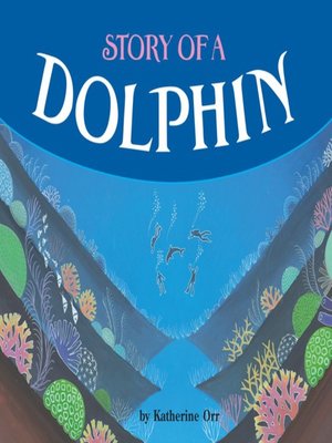 cover image of Story of a Dolphin